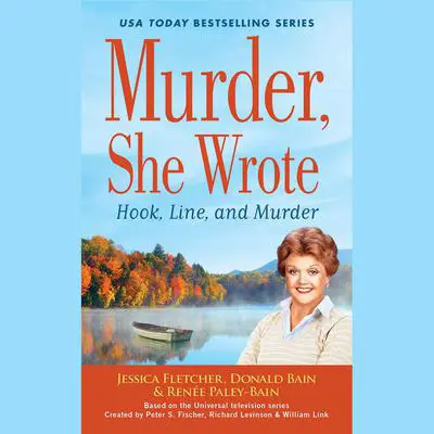 Murder, She Wrote: Hook, Line, and Murder Audibook, by Jessica Fletcher