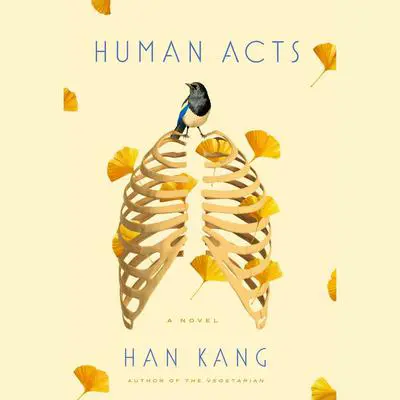 Human Acts: A Novel Audibook, by Han Kang