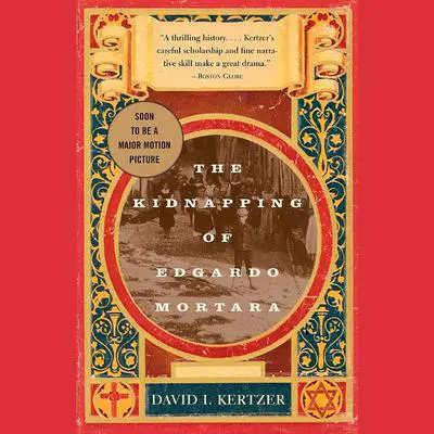 The Kidnapping of Edgardo Mortara Audibook, by David I. Kertzer