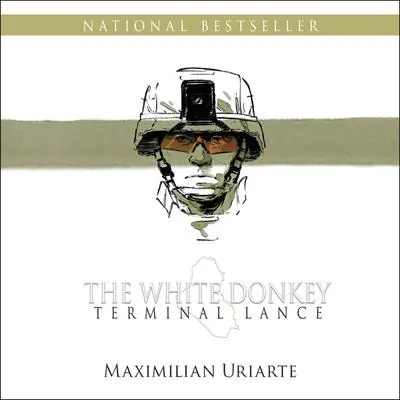 The White Donkey: Terminal Lance Audibook, by Maximilian Uriarte