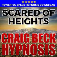 Scared Of Heights: Hypnosis Downloads Audibook, by Craig Beck