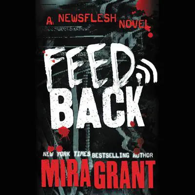 Feedback Audibook, by Mira Grant