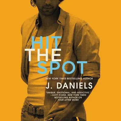 Hit the Spot Audibook, by J. Daniels