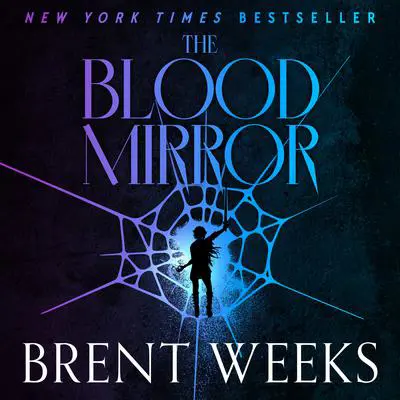 The Blood Mirror Audibook, by Brent Weeks