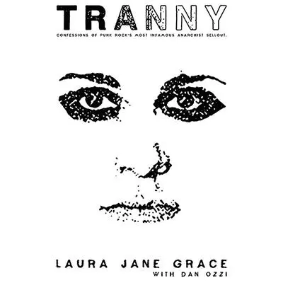 Tranny: Confessions of Punk Rock's Most Infamous Anarchist Sellout Audibook, by Laura Jane Grace