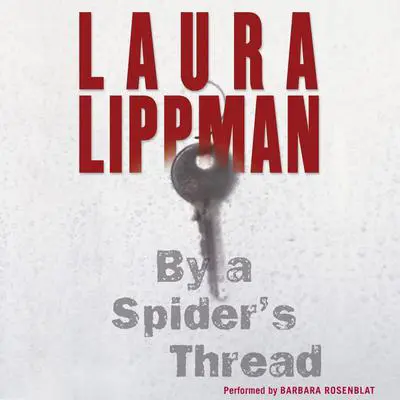 By a Spider's Thread: A Tess Monaghan Novel Audibook, by Laura Lippman