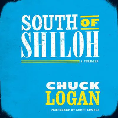 South of Shiloh Audibook, by Chuck Logan