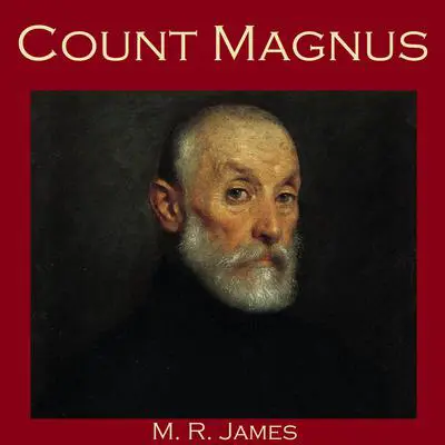 Count Magnus Audibook, by M. R. James