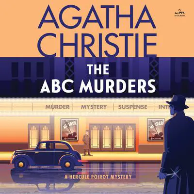 The ABC Murders: A Hercule Poirot Mystery: The Official Authorized Edition Audibook, by Agatha Christie