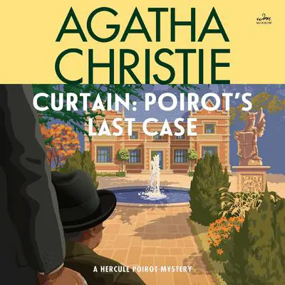 Curtain: Poirot's Last Case: A Hercule Poirot Mystery: The Official Authorized Edition Audibook, by Agatha Christie