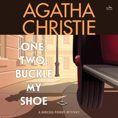 One, Two, Buckle My Shoe: A Hercule Poirot Mystery: The Official Authorized Edition Audibook, by Agatha Christie