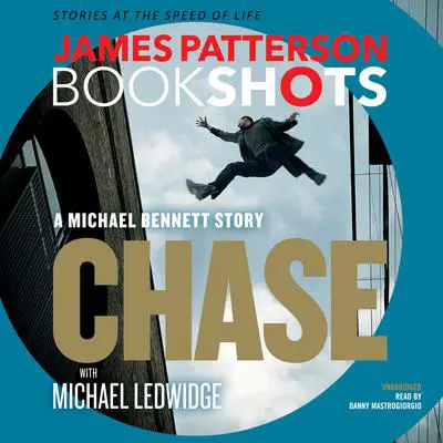 Chase: A BookShot: A Michael Bennett Story Audibook, by James Patterson