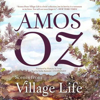 Scenes from Village Life Audibook, by Amos Oz
