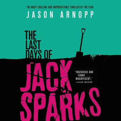 The Last Days of Jack Sparks Audibook, by Jason Arnopp
