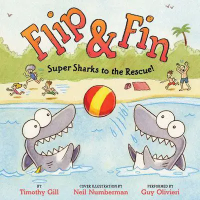 Flip & Fin: Super Sharks to the Rescue! Audibook, by Timothy Gill