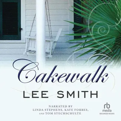Cakewalk Audibook, by Lee Smith