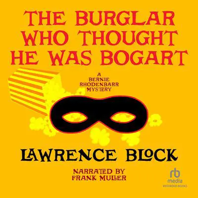 The Burglar Who Thought He Was Bogart Audibook, by Lawrence Block