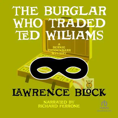The Burglar Who Traded Ted Williams Audibook, by Lawrence Block