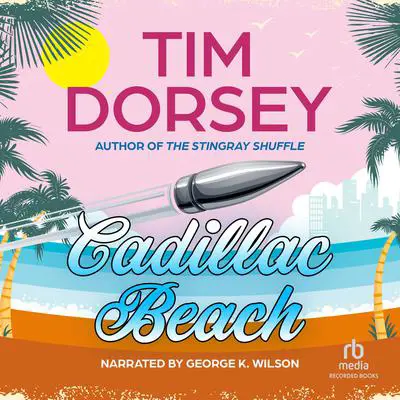 Cadillac Beach Audibook, by Tim Dorsey
