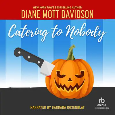 Catering to Nobody Audibook, by Diane Mott Davidson