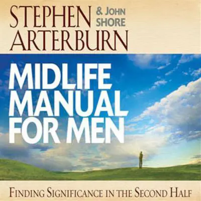 Midlife Manual for Men Audibook, by John Shore