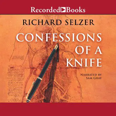 Confessions of a Knife Audibook, by Richard Selzer