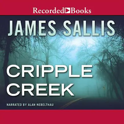 Cripple Creek Audibook, by James Sallis