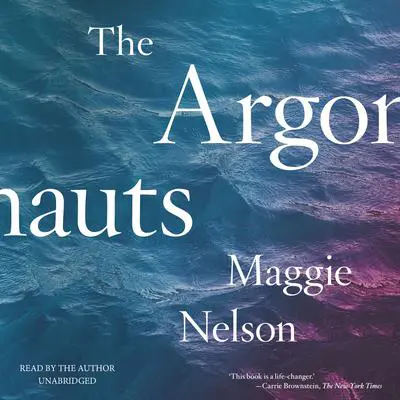The Argonauts Audibook, by Maggie Nelson