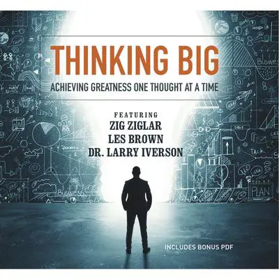 Thinking Big: Achieving Greatness One Thought at a Time Audibook, by various authors