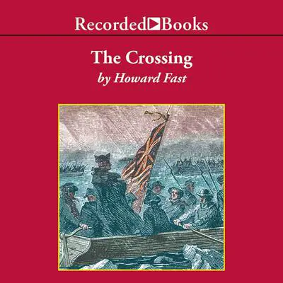 The Crossing Audibook, by Howard Fast