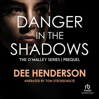 Danger in the Shadows Audibook, by Dee Henderson
