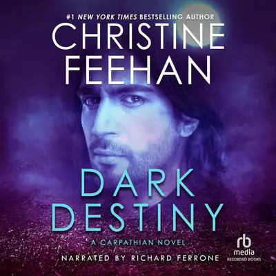 Dark Destiny Audibook, by Christine Feehan