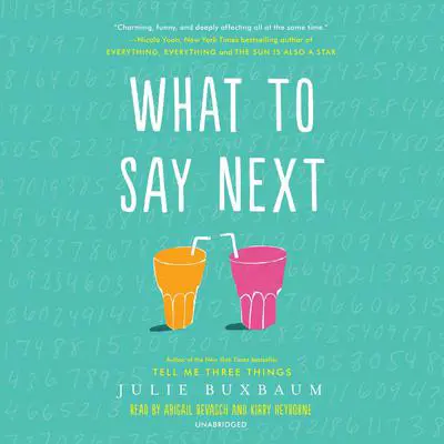 What to Say Next Audibook, by Julie Buxbaum