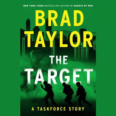 The Target: A Taskforce Story, Featuring an Excerpt from Ring of Fire Audibook, by Brad Taylor
