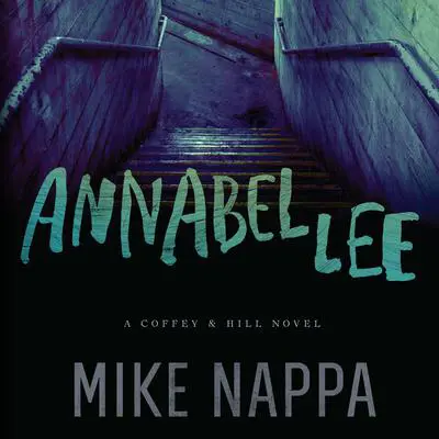 Annabel Lee: A Coffey & Hill Novel Audibook, by Mike Nappa