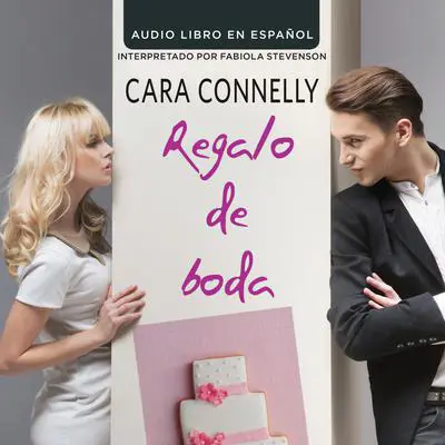 Regalo de boda Audibook, by Cara Connelly