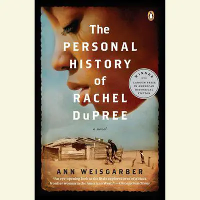 The Personal History of Rachel DuPree: A Novel Audibook, by Ann Weisgarber