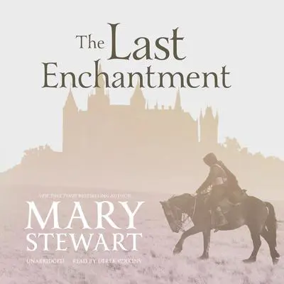 The Last Enchantment Audibook, by Mary Stewart