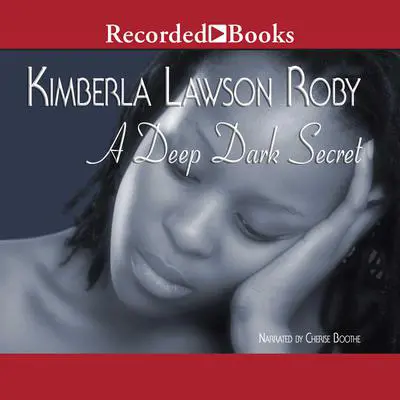 A Deep Dark Secret Audibook, by Kimberla Lawson Roby