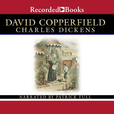 David Copperfield: Part 1 and 2 Audibook, by Charles Dickens