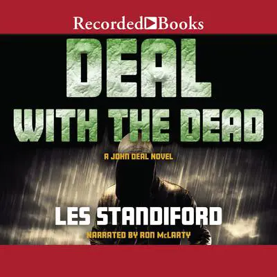 Deal with the Dead: A John Deal Mystery Audibook, by Les Standiford