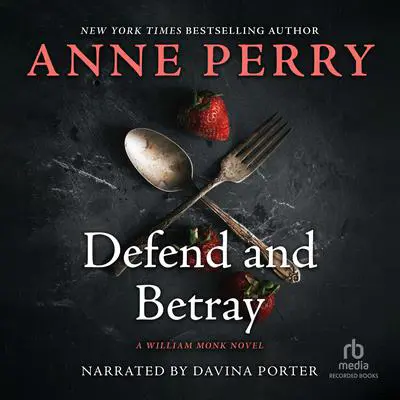 Defend and Betray Audibook, by Anne Perry