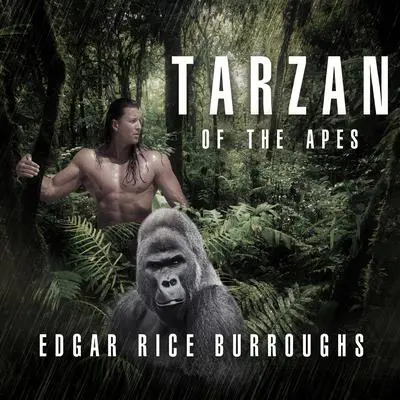 Tarzan of the Apes Audibook, by Edgar Rice Burroughs