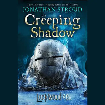 Lockwood & Co. The Creeping Shadow Audibook, by Jonathan Stroud