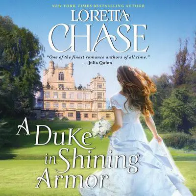 A Duke in Shining Armor: A Difficult Dukes Novel Audibook, by Loretta Chase