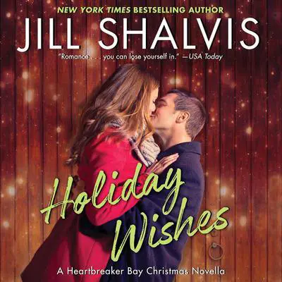 Holiday Wishes: A Heartbreaker Bay Christmas Novella Audibook, by Jill Shalvis