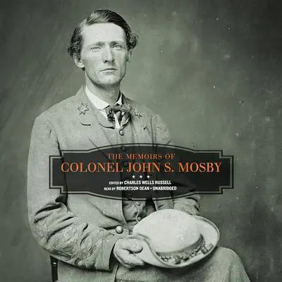 The Memoirs of Colonel John S. Mosby Audibook, by John S. Mosby