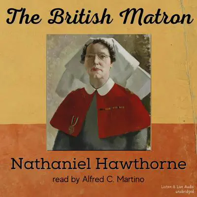 The British Matron Audibook, by Nathaniel Hawthorne