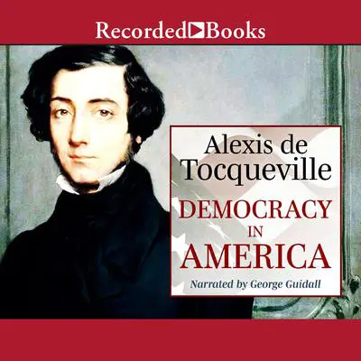 Democracy in America Audibook, by Alexis de Tocqueville