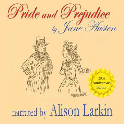 Pride and Prejudice—The 200th Anniversary Audio Edition Audibook, by Jane Austen